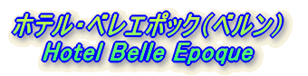 zeExG|bNixj Hotel Belle Epoque