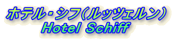 zeEVtibcFj
Hotel Schiff

