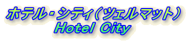 zeEVeBicF}bgj
Hotel City
