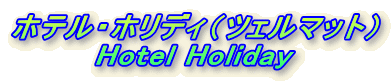 zeEzfBicF}bgj
Hotel Holiday
